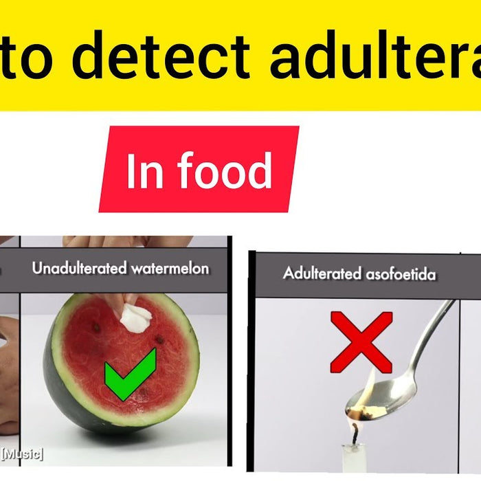How to detect Food Adulteration at Home ?